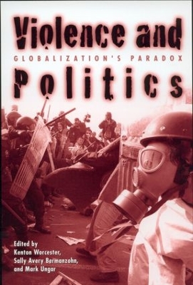 Violence and Politics by Kenton Worcester