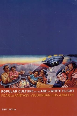 Popular Culture in the Age of White Flight book