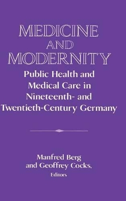 Medicine and Modernity by Manfred Berg