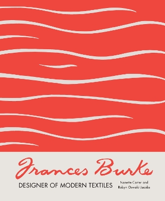 Frances Burke: Designer of Modern Textiles book