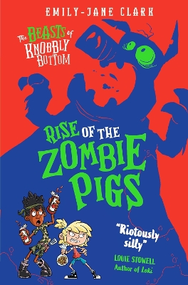 The Beasts of Knobbly Bottom: Rise of the Zombie Pigs book