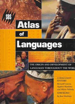 The Sbs Atlas of Languages: The Origin and Development of Languages throughout the World book