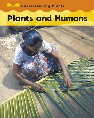 Plants and Humans by Claire Llewellyn