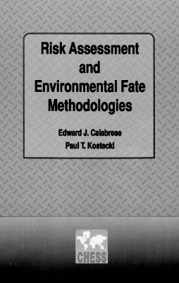 Risk Assessment and Environmental Fate Methodologies book