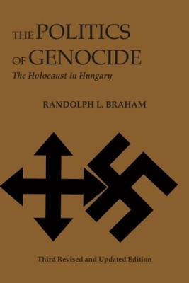 The Politics of Genocide – The Holocaust in Hungary book