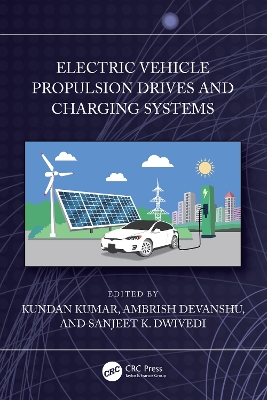 Electric Vehicle Propulsion Drives and Charging Systems book