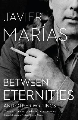 Between Eternities by Javier Marías