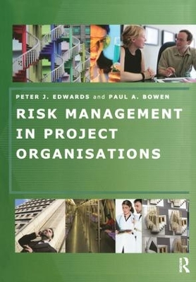 Risk Management in Project Organisations by Peter Edwards