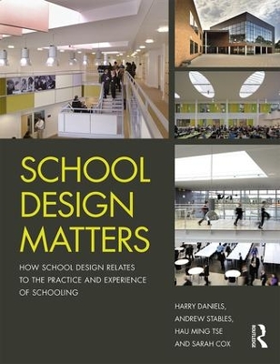 School Design Matters by Harry Daniels