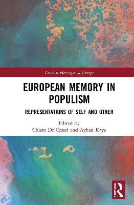 European Memory in Populism: Representations of Self and Other by Chiara De Cesari