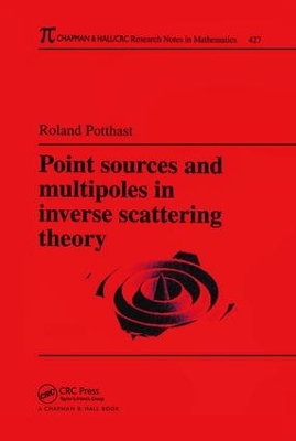 Point Sources and Multipoles in Inverse Scattering Theory by Roland Potthast