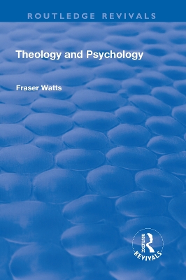 Theology and Psychology by Fraser Watts