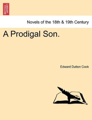 A Prodigal Son. by Edward Dutton Cook