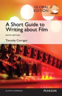 Short Guide to Writing about Film, Global Edition book