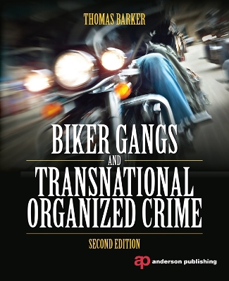 Biker Gangs and Transnational Organized Crime by Thomas Barker