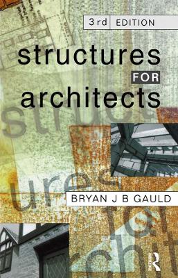 Structures for Architects by Bryan J.B. Gauld