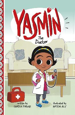 Yasmin the Doctor by Saadia Faruqi