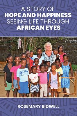 A Story of Hope and Happiness: Seeing Life Through African Eyes book