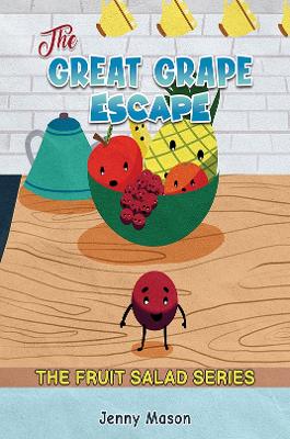 The Fruit Salad Series - The Great Grape Escape book