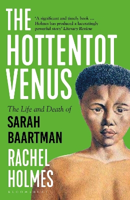 The Hottentot Venus: The Life and Death of Sarah Baartman book