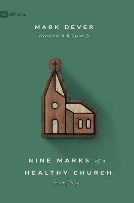 Nine Marks of a Healthy Church book