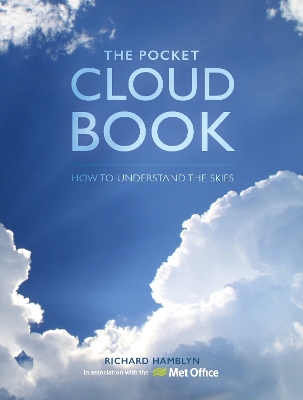 The Pocket Cloud Book Updated Edition: How to Understand the Skies in Association with the Met Office book