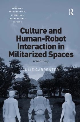 Culture and Human-Robot Interaction in Militarized Spaces book