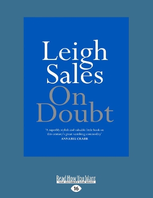 On Doubt by Leigh Sales