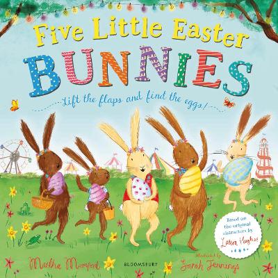 Five Little Easter Bunnies: A Lift-the-Flap Adventure by Martha Mumford