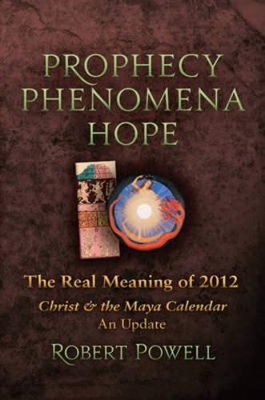 Prophecy, Phenomena, Hope by Robert Powell