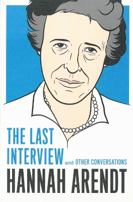 Hannah Arendt: The Last Interview book