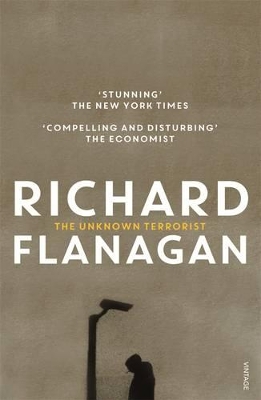 The Unknown Terrorist by Richard Flanagan