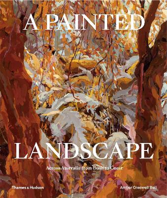 A Painted Landscape: Across Australia from Bush to Coast book
