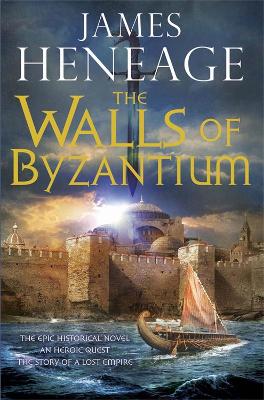 The Walls of Byzantium by James Heneage