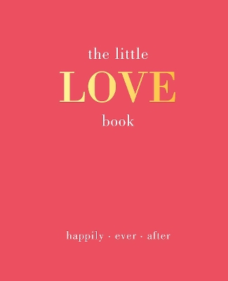 The Little Love Book: Happily. Ever. After book