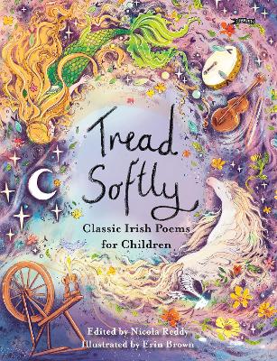 Tread Softly: Classic Irish Poems for Children book