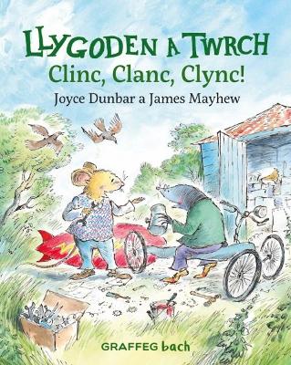 Llygoden a Twrch: Clinc, Clanc, Clync! book