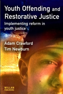 Youth Offending and Restorative Justice by Adam Crawford