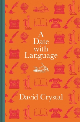 A Date with Language: Fascinating Facts, Events and Stories for Every Day of the Year book