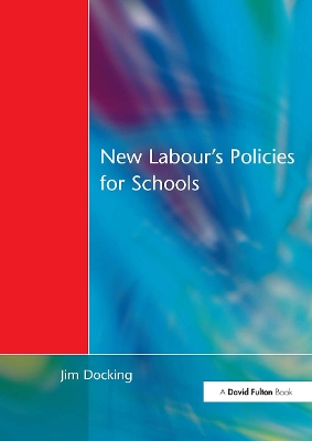 New Labour's Policies for Schools book