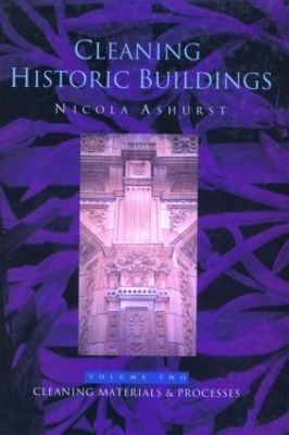 Cleaning Historic Buildings: v. 2: Cleaning Materials and Processes book