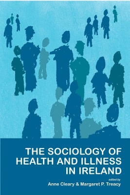 The Sociology of Health and Illness in Ireland book