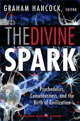 Divine Spark: a Graham Hancock Reader book