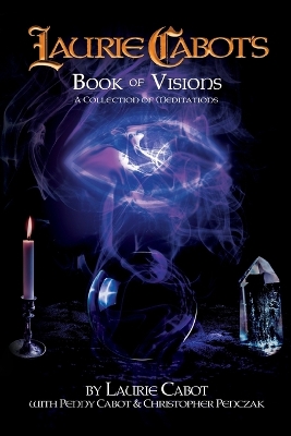 Laurie Cabot's Book of Visions: A Collection of Meditations book