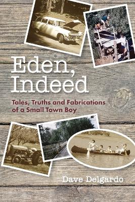 Eden, Indeed: Tales, Truths and Fabrications book