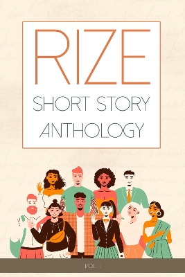 Rize Short Story Anthology, Volume 1 book