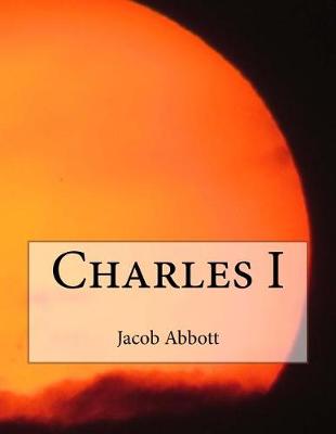 Charles I by Jacob Abbott
