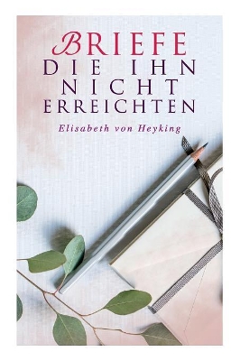 Briefe die ihn nicht erreichten book