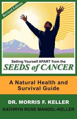 Setting Yourself Apart from the Seeds of Cancer book