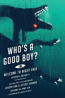 Who's a Good Boy?: Welcome to Night Vale Episodes, Vol. 4 book